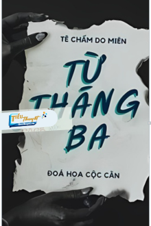 Từ Tháng 3 - Tê Chẩm Do Miên